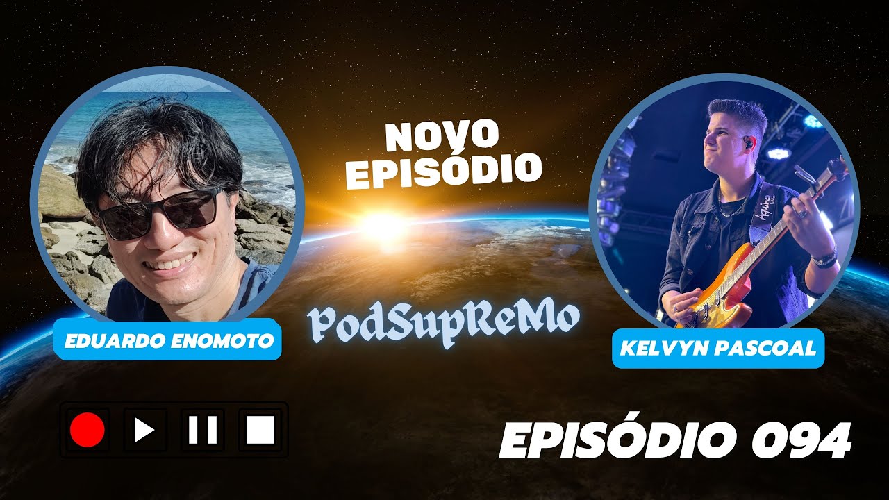Capa do episódio 094 do PodSupReMo com Kelvyn Pascoal