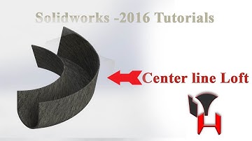 Solidworks tutorials-Center line Loft Part-5