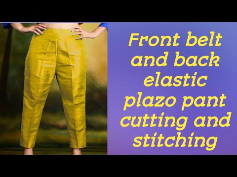 Front belt and back elastic plazo pant cutting and stitching step by step 