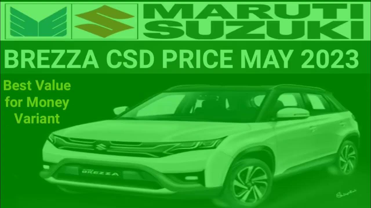 Maruti Suzuki Brezza CSD Price Value For Money Variants YouTube maruti-suzuki-brezza-csd-price-value-for-money-variants-youtube