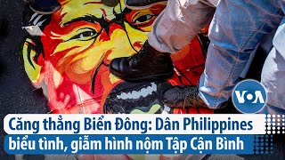 Căng thẳng Biển Đông: Dân Philippines biểu tình, giẫm hình nộm Tập Cận Bình | VOA Tiếng Việt