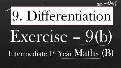1(B) - 9(b) - Differentiation (Section - I) Solutions