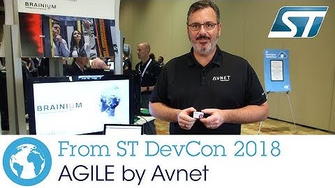 ST DevCon 2018: AGILE by Avnet