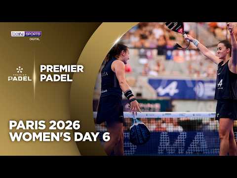 Women's Day 6 | Premier Padel Paris Major HIGHLIGHTS | 09/12/2026 | beIN SPORTS USA