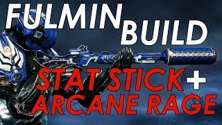 [WARFRAME] Fulmin Build: Stat Stick + Arcane Rage