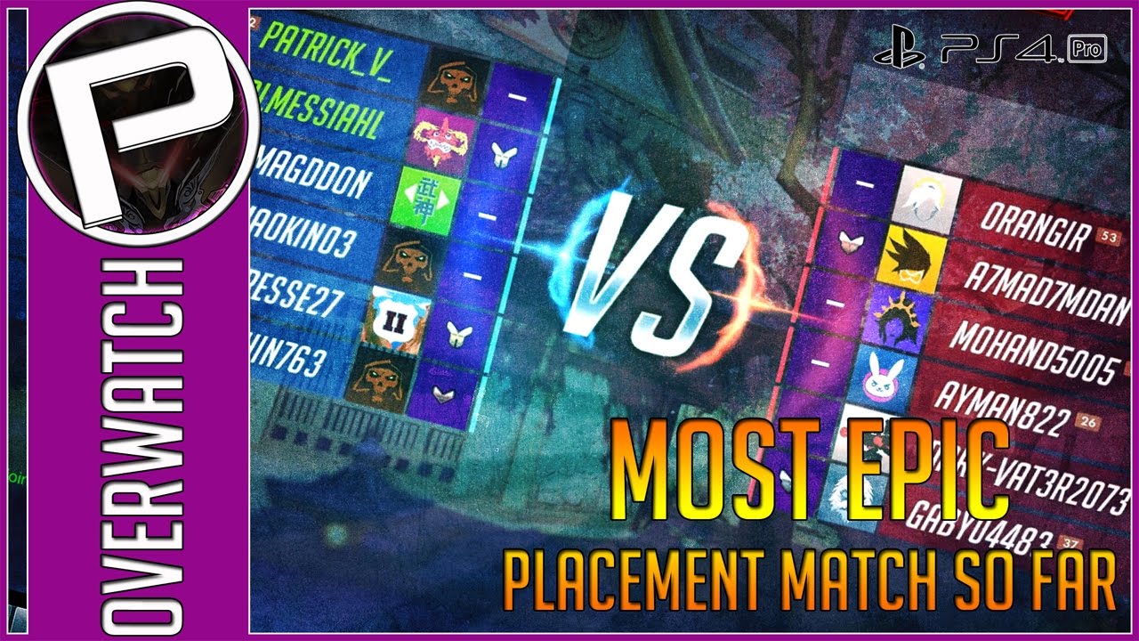 Overwatch Competitive Play - Closest Placement match Yet!! #6 - By ...