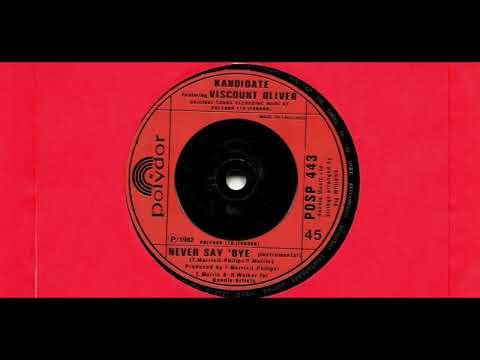 Kandidate — KANDIDATE  Featuring Viscount Oliver■Never Say 'Bye (Instrumental)■1982■B-SIDE■7" VINYL