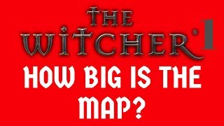 HOW BIG ARE THE MAPS in The Witcher 1? Run Across All Maps