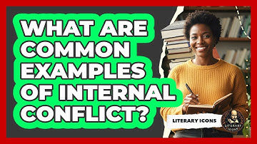 What Are Common Examples Of Internal Conflict?