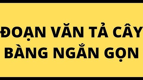 ĐOẠN VĂN TẢ CÂY BÀNG NGẮN GỌN