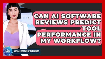 Can AI Software Reviews Predict Tool Performance in My Workflow? | AI SaaS Software Explained News