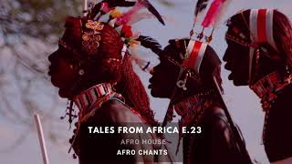Download Lagu Tales From Africa E.23 Afro Chants (Afrohouse techhouse afrobeats) MP3