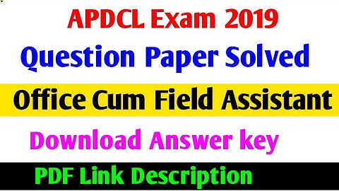 APDCL Exam Answer Key, Solved Question Paper APDCL Exam 2019, Office cum field assistant