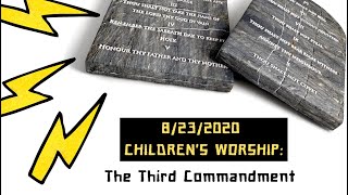 Children's Worship 8/23: The Third Commandment