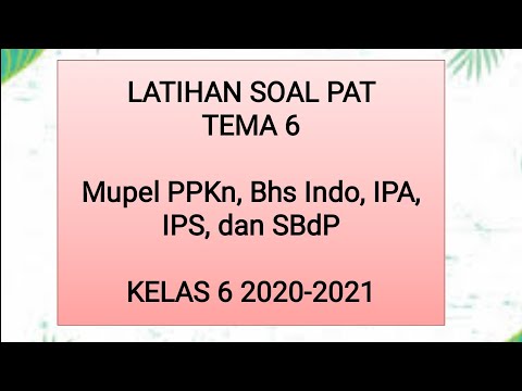 Latihan Soal Pat Tema 6 Kelas 6 Semester 2 Kurikulum 2013 Youtube