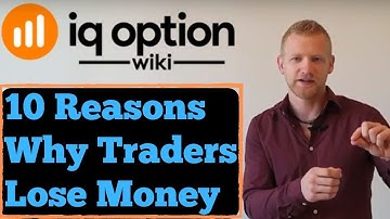 10 Reasons Why 90% of All Traders Lose Money | IQ Option Wiki