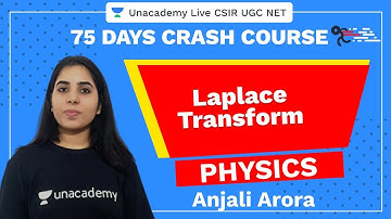 75 Days CSIR-UGC NET Crash Course | Laplace Transform | Unacademy Live CSIR UGC NET