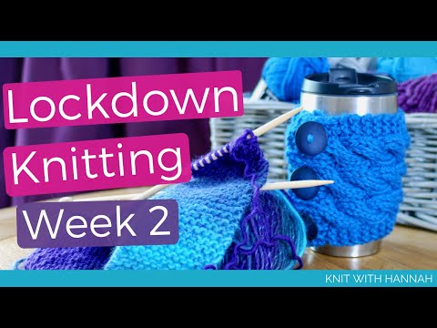 Lockdown Knitting Live - Week two - let's knit together with a cuppa and conversation