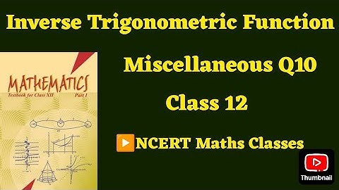 Q10 Miscellaneous Exercise Chapter2 Class 12 Math || Class 12 Miscellaneous Exercise Chapter2 Q10