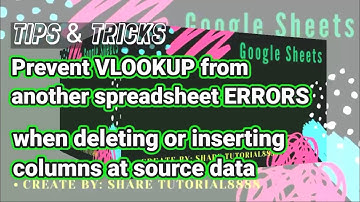 Google Sheets VLOOKUP IMPORTRANGE errors when Insert or Delete Columns on different data sources