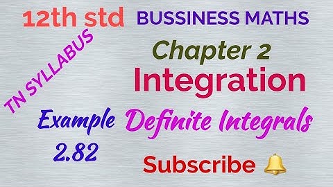 12th std/BUSINESS MATHS/Chapter 2/Integration/Example 2.82