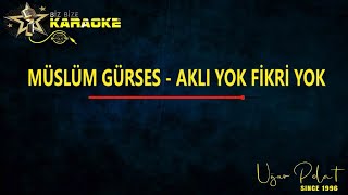 Müslüm Gürses – Aklı yok fikri yok / Karaoke / Md Altyapı / Cover / Lyrics / HQ