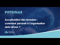 Webinar acculturation des donnes  comment parvenir  lorganisation data driven 