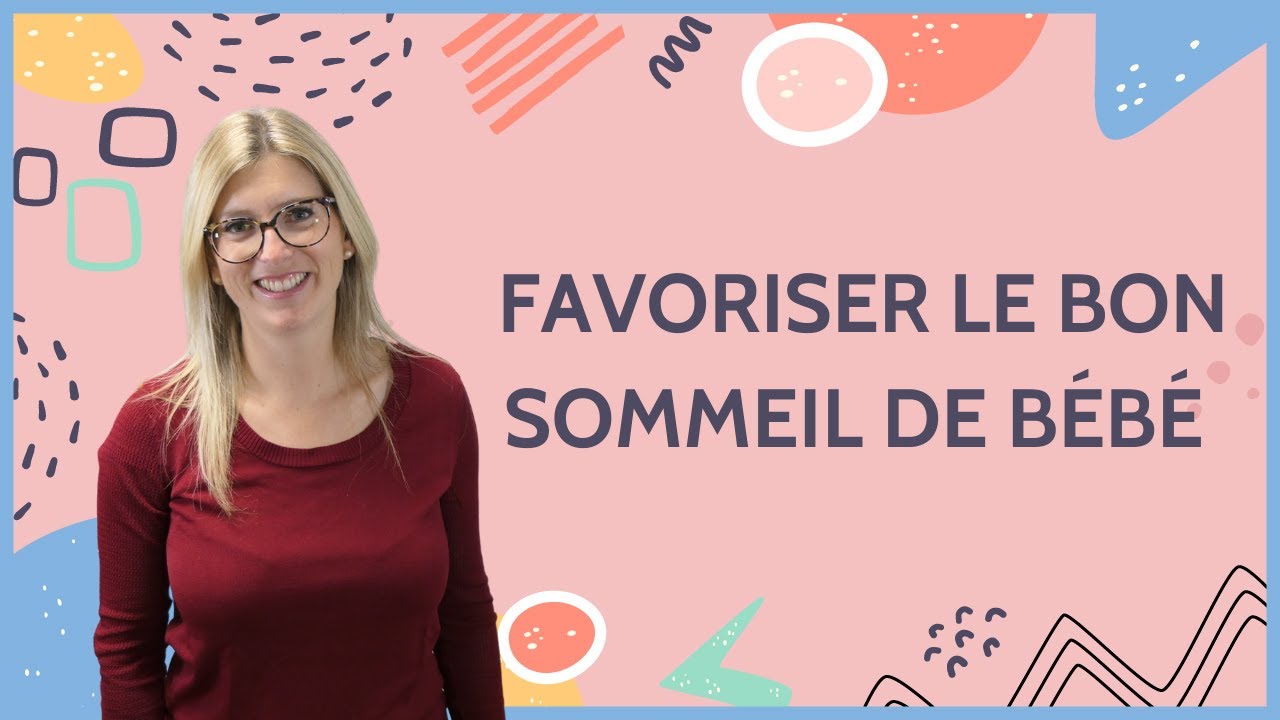 10 ASTUCES POUR FAVORISER LE BON SOMMEIL DE BEBE - YouTube