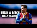 Lionel Messi ► Build a B*tch - Bella Poarch ● Skills and Goals | N3Gann