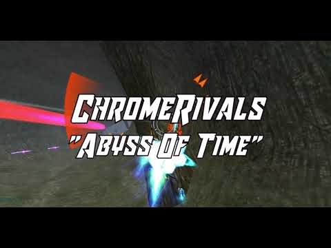 [ChromeRivals] "Abyss of Time"