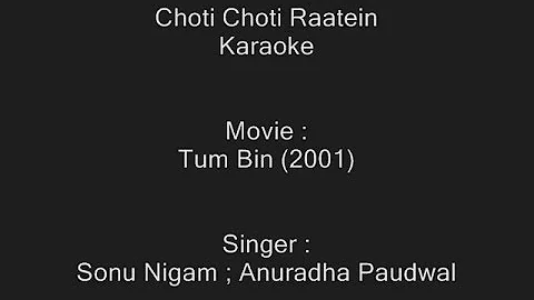 Choti Choti Raatein - Karaoke - Tum Bin (2001) - Sonu Nigam ; Anuradha Paudwal