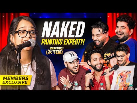 [MEMBERS EXCLUSIVE] Naked Paintings and Poetry | India’s Got Latent