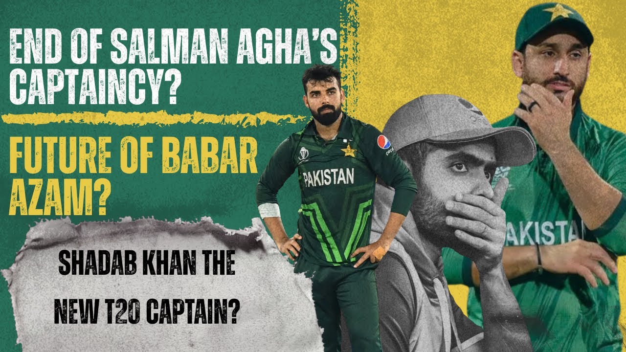 End of Salman Agha’s Captaincy? 😳 Future of Babar Azam & Shadab Khan as New T20 Captain!