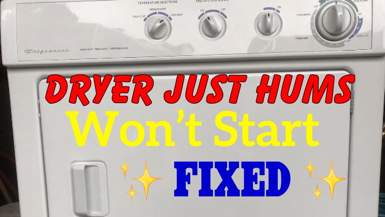 Dryer Won't Start Just Buzzes: Quick Fixes to Try Now
