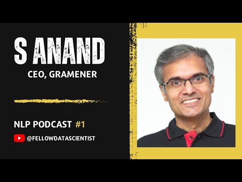 S Anand: Impact of LLMs (Chatgpt, LLama2 etc) | NLP Podcast #1