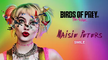 Maisie Peters - Smile (from Birds of Prey: The Album) [Official Audio]
