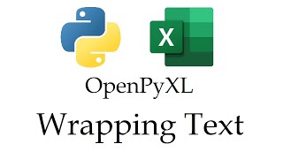 Openpyxl - Wrapping Cell Text in Excel Workbooks with Python | Data Automation