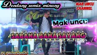 ]SABANA BANA SAYANG Songwinter:Rino cancers  (COVER) Mak uncu  Aulia music Dharmasraya Arr.dj dhino
