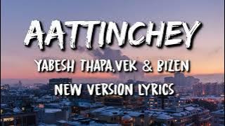Aattinchey - Yabesh Thapa, VEK & Bizen - DJ Bishow