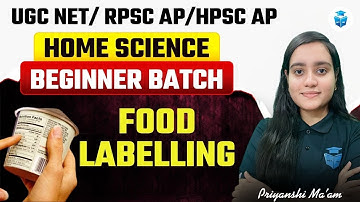 UGC NET/RPSC AP/HPSC AP Home Science 2025 | Food Labelling | JRFAdda