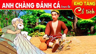 ANH CHÀNG ĐÁNH CÁ | Cổ Tích Việt Nam 3D | Truyện Cổ Tích 3D Việt Nam | Phim Truyện Cổ Tích 3D