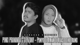 Pinki Prananda & Gienzany - Punyo Di Awak Kuaso Dek Urang | Karaoke Version