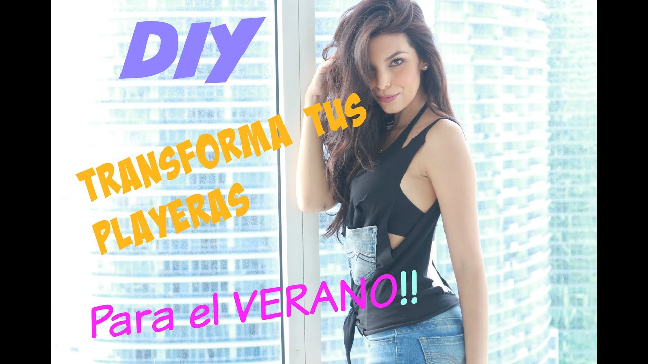 Transforma tus Playeras viejas para el Verano! Recicla y Ahorra!! DIY