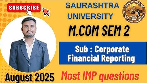 Sau. Uni. || M.Com Sem - 2 || Sub : Corporate Financial Reporting || Most IMP Sum 2025
