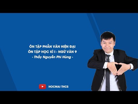 Ôn tập phần văn học hiện đại - Ôn tập học kì I - Ngữ văn 9 - Thầy Nguyễn Phi Hùng - HOCMAI