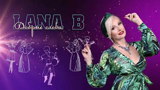 Lana B - Добрые слова (Премьера 2022)