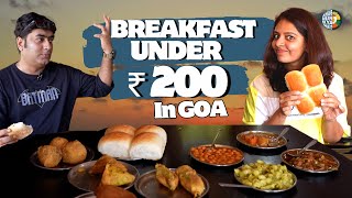 Must try Unique Breakfast Options Under Rs 200 in GOA! |  Aatey Rahiye Khaate Rahiye | EP 1