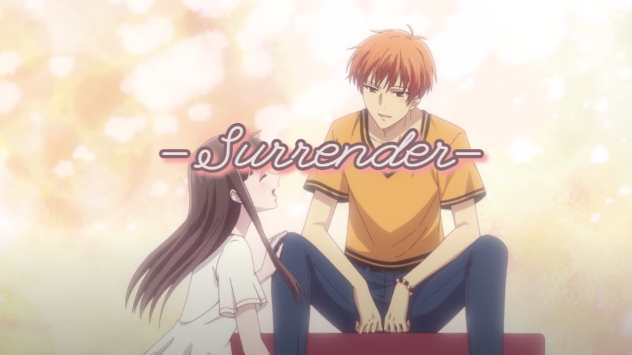 Fruits Basket [AMV] kyo x tohru | surrender