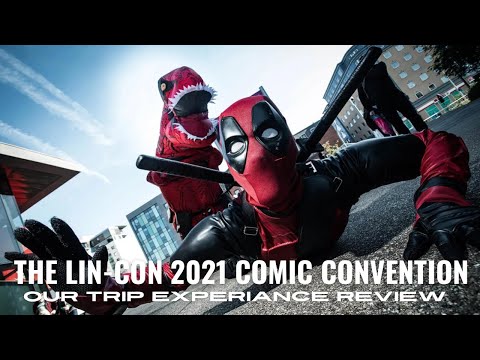 The Linc-Con 2021 Comic Cosplay Convention - OUR DAY TRIP EXPERIENCE