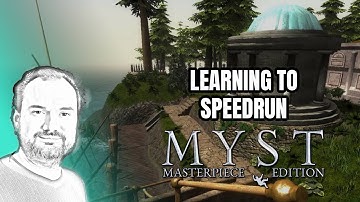Learn to Speedrun Myst Masterpiece Edition